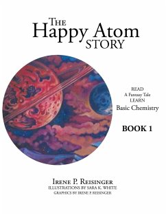 The Happy Atom Story - Reisinger, Irene P.