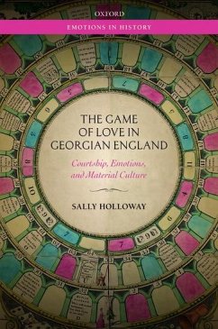 The Game of Love in Georgian England - Holloway, Sally