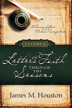 Letters of Faith through the Seasons, Volume 2 - Houston, James M.