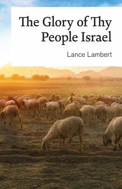 The Glory of Thy People Israel - Lambert, Lance