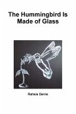 The Hummingbird Is Made of Glass