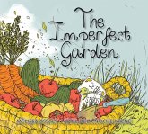 The Imperfect Garden
