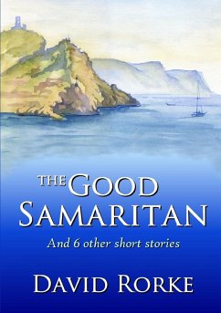 The Good Samaritan and 6 Other Short Stories - Rorke, David