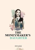 The Moneymaker's Daughter