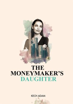 The Moneymaker's Daughter - Adam, Kech