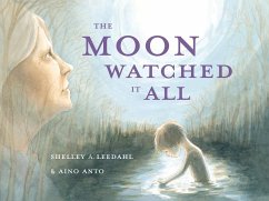 The Moon Watched It All - Leedahl, Shelley A