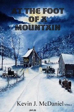 At the Foot of a Mountain - McDaniel, Kevin J.