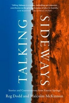 Talking Sideways: Stories and Conversations from Finniss Springs - Dodd, Reg; Mckinnon, Malcolm