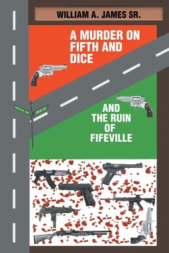 A Murder on Fifth and Dice and the Ruin of Fifeville - James Sr., William A.