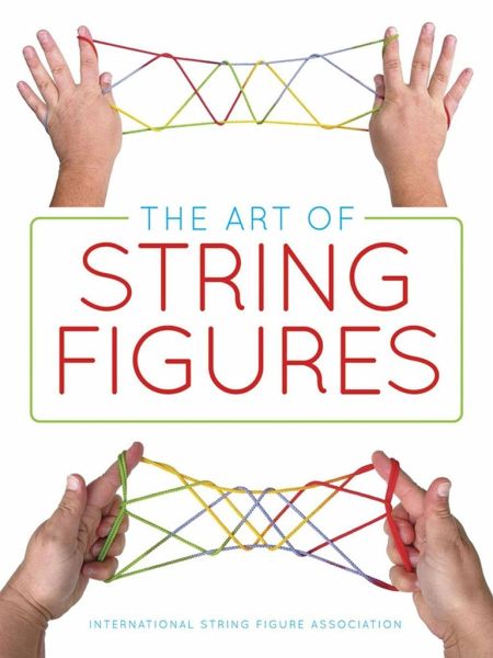 The Art of String Figures The Art of String Figures