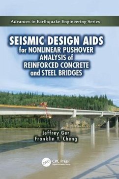 Seismic Design AIDS for Nonlinear Pushover Analysis of Reinforced Concrete and Steel Bridges - Ger, Jeffrey; Cheng, Franklin Y