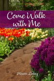 Come Walk with Me