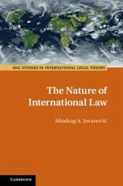 The Nature of International Law - Jovanovic, Miodrag A
