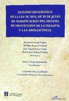 Estudio sistemático de la Ley 26-2015, de 28 de julio de modificación del sistema de protección a la infancia y a la adolescencia - Lledó Yagüe, Francisco