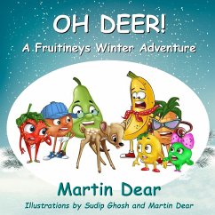 Oh Deer! A Fruitineys Winter Adventure - Dear, Martin