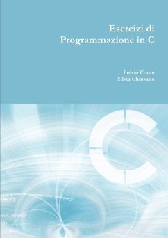 Esercizi di programmazione in C - Corno, Fulvio; Chiusano, Silvia