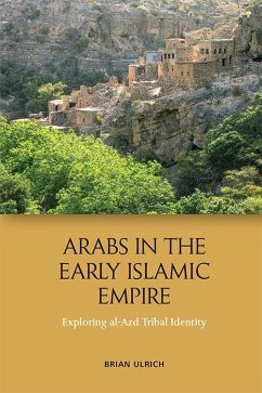 Arabs in the Early Islamic Empire - Ulrich, Brian