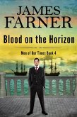 Blood on the Horizon (Men of Our Times, #4) (eBook, ePUB)
