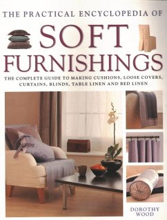 The Practical Encyclopedia of Soft Furnishings - Wood, Dorothy