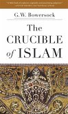 The Crucible of Islam