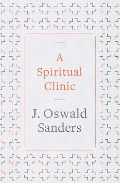 A Spiritual Clinic - Sanders, J Oswald