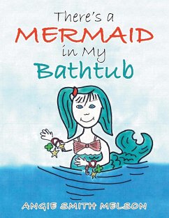 There's a Mermaid in My Bathtub - Melson, Angie Smith