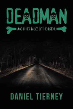 Deadman and Other Tales of the Irreal - Tierney, Daniel