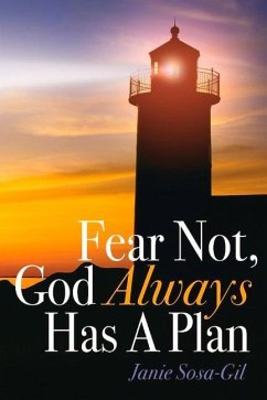 Fear Not, God Always Has a Plan: Volume 1 - Gil, Janie Sosa