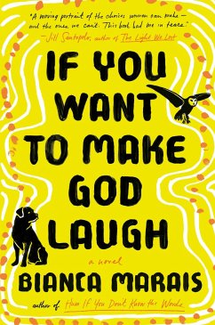 If You Want to Make God Laugh - Marais, Bianca