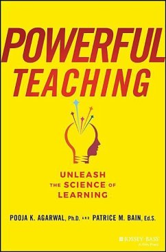 Powerful Teaching - Agarwal, Pooja K. (Berklee College of Music, Boston, MA); Bain, Patrice M. (Institute of Education Sciences (IES), U.S. Depart