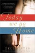 Today We Go Home - Bild 1