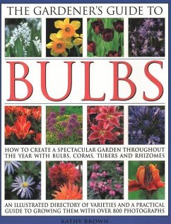The Gardener's Guide to Bulbs - Brown, Kathy