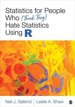 Statistics for People Who (Think They) Hate Statistics Using R - Salkind, Neil J; Shaw, Leslie A