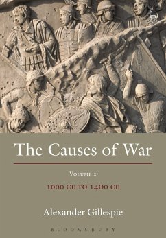 The Causes of War: Volume II: 1000 CE to 1400 CE - Gillespie, Dr Alexander (University of Waikato, New Zealand)