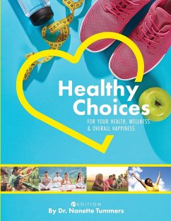 Healthy Choices for Your Health, Wellness, and Overall Happiness - Tummers, Nanette