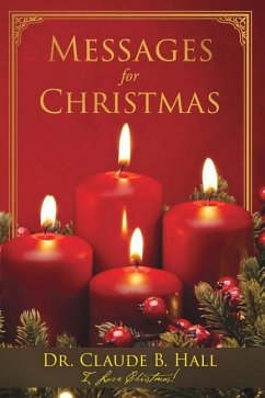 Messages for Christmas - Hall, Claude B.