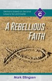 A Rebellious Faith