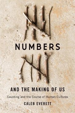 Numbers and the Making of Us - Everett, Caleb