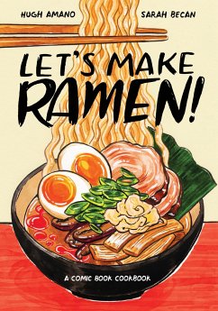 Let's Make Ramen! - Amano, Hugh; Becan, Sarah