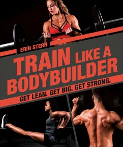 Train Like a Bodybuilder - Stern, Erin