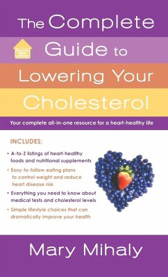 Complete Guide to Lowering Your Cholesterol - Mihaly, Mary