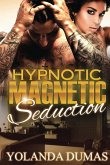 Hypnotic Magnetic Seduction