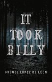 It Took Billy: Volume 1