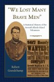 "We Lost Many Brave Men" A Statistical History of the Seventh Rhode Island Volunteers