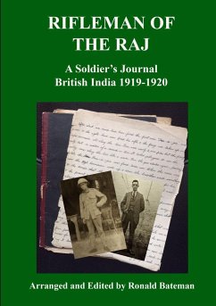 Rifleman of the Raj A Soldier's Journal British India 1919-1920 - Bateman, Ronald