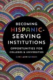 Becoming Hispanic-Serving Institutions: Opportunities for Colleges and Universities