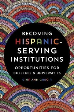 Becoming Hispanic-Serving Institutions - Garcia, Gina Ann (Assistant Professor, University of Pittsburgh)