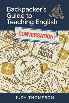 Backpacker's Guide to Teaching English Book 2 Conversation - Thompson, Judy