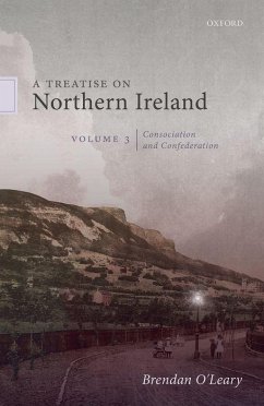 A Treatise on Northern Ireland, Volume III - O'Leary, Brendan
