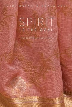 Spirit is the Goal - Nirmala Devi, Shri Mataji